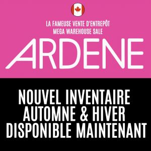 Affiche de la vente d’entrepôt Ardene à Montréal — 5255, rue Jean-Talon Ouest (métro Namur) — nouvel inventaire automne-hiver, tout entre 1 et 10 $.